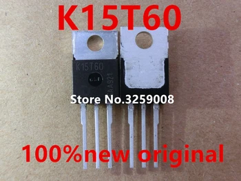K15T60 IKP15N60T noi de originale importate 5PCS/10BUC