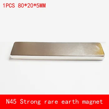 1BUC 80*20*5mm N45 N52 benzi Puternice de pământuri rare magnet permanent, placare cu Nichel magnet Neodim 80X20X5MM