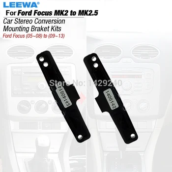LEEWA Stereo al Mașinii de Conversie Suport de Montare Kituri Pentru toate modelele Ford Focus MK2(05~08) În Focus MK2.5(09~13) #CA3136