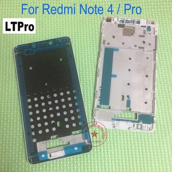 LTPro de Calitate Superioară Față LCD Locuințe Masca ramă /cadru de mijloc Pentru Xiaomi Redmi Note 4 Hongmi Note4 Pro Telefon MTK Helio X20