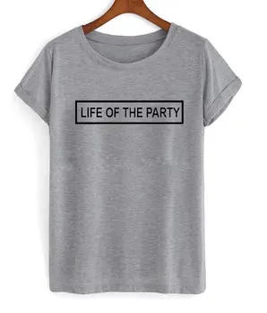 Viața de partid scrisori de Imprimare tricou Femei din Bumbac Casual Amuzant tricou Pentru Doamna Top Tee Hipster Picătură Navă Z-719