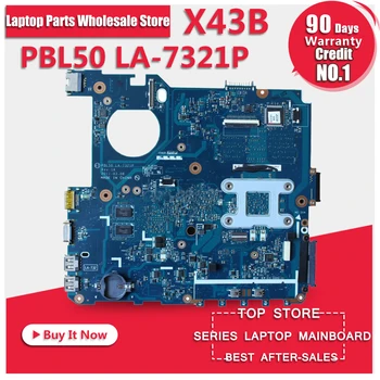 PBL50 LA-7321P Rev:1A cu E450/E350 CPU + 4 bucati memorie video pentru Laptop ASUS placa de baza K43B K43BR K43BY X43B X43U K43U