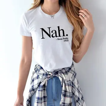 2018 Vara pentru Femei T-Shirt Nah Rosa Parks Tumblr Amuzant Harajuku Haine Punk T-shirt pentru Femei Bts Tricou Femei Topuri