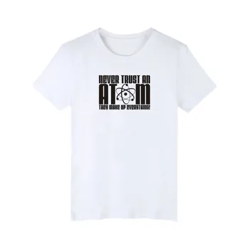 Sloganul Niciodată Încredere într-Un Atom de Bumbac T-shirt, cu Mâneci Scurte Barbati cu tricou Barbati Brand Faimos Amuzant din Bumbac Moale Tees