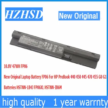 10.8 V 47WH Nou Original FP06 Baterie Laptop Pentru HP ProBook 440 450 445 470 455 G0 G1 Baterii HSTNN-LB4J FP06XL HSTNN-IB6M