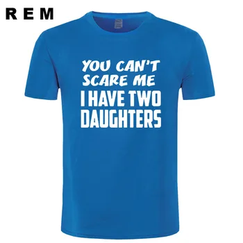 Nu Mă Puteți Speria Au Două Fiice, Tați Cadou de Ziua Mens T-Shirt Mai multe Dimensiuni si Culori
