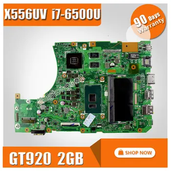 Pentru ASUS X556U X556UV X556UV X556UB X556UR Placa de baza CPU i7-6500U REV:3.0 GeForce 920M 2GB Placa de baza testat