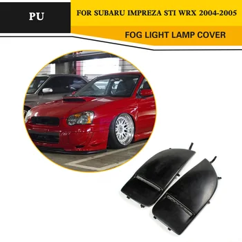 Auto PU Ceață Loght Lampa Masca Capac Ornamental Pentru Subaru Impreza STI WRX 2004-2005