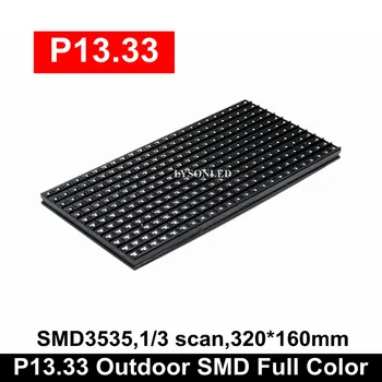 LYSONLED Vânzare Fierbinte P13.33 în aer liber SMD Plin de Culoare LED Display Module 320*160MM, în aer liber Plin de Culoare LED Semn P13.33 LED-uri RGB Modul