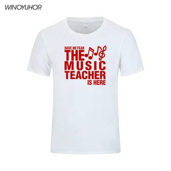 Nu au nici o Teama De Profesor de Muzică Este Aici Tricou Noutate Funny T-shirt Mens Îmbrăcăminte Casual cu Maneci Scurte Camisetas Topuri Tricouri