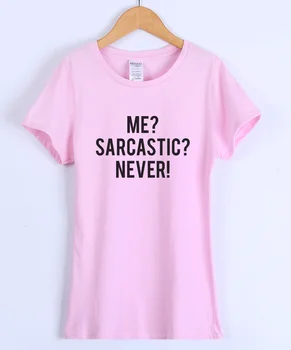 MINE ? SARCASTIC ? NICIODATĂ ! moda amuzant tricou lady 2018 vara bumbac casual T-shirt pentru femei îmbrăcăminte de brand de top tee shirt
